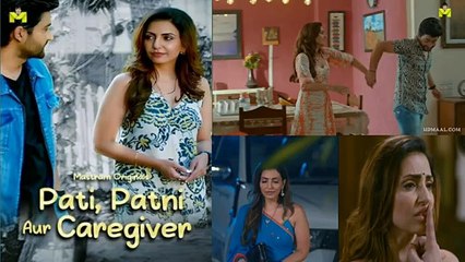 Pati Patni Aur Caregiver (2025) S01 Part 3 Hindi Mastram Web Series | New Indian Hindi Web Series | Romance, Crime and Drama Shows| Web Series in Hindi | WOE