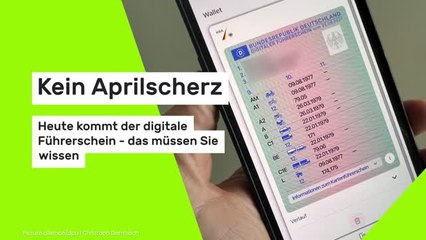 Kein Aprilscherz: Heute kommt der digitale Führerschein - das müssen Sie wissen