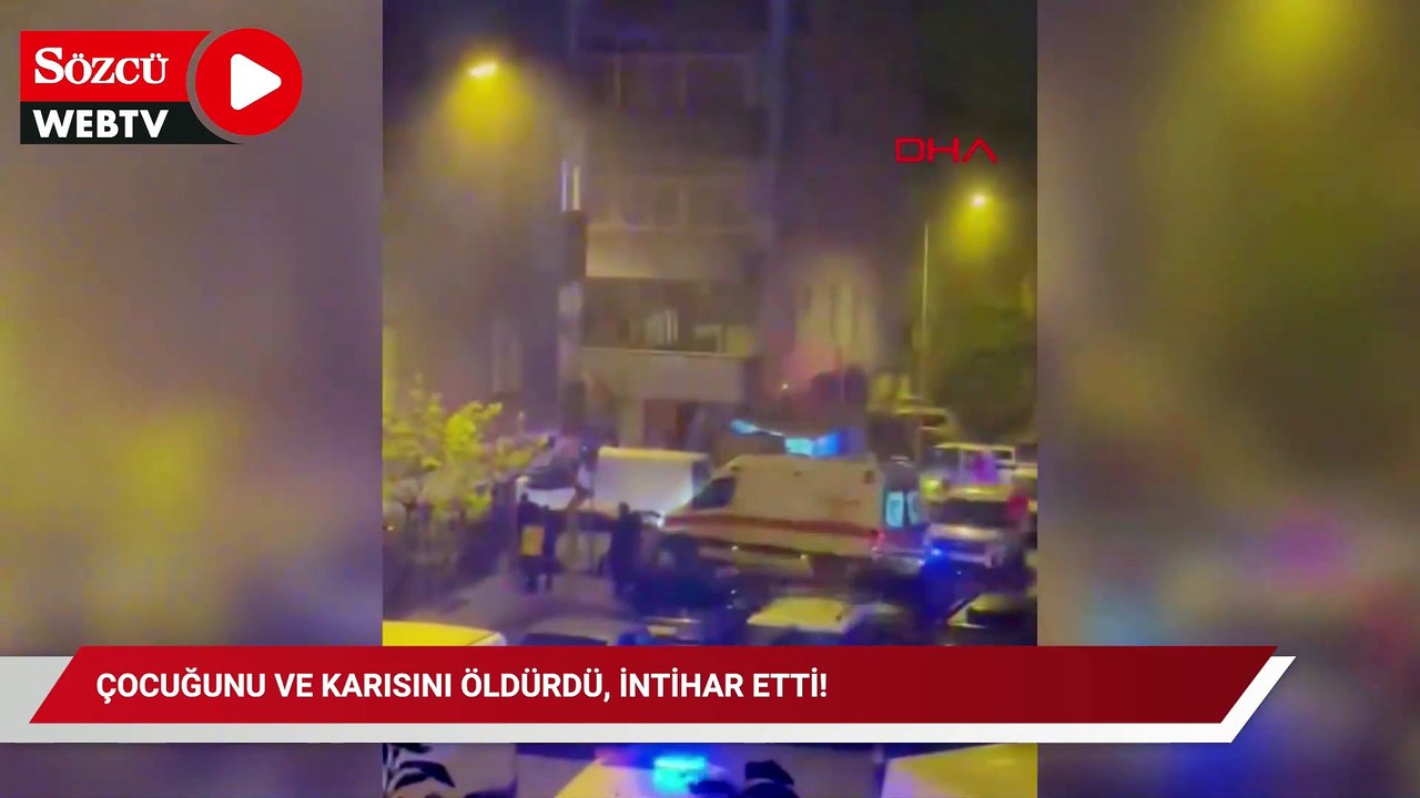 Sultangazi'de dehşet veren olay: Çocuğunu ve karısını öldürdü, intihar etti!