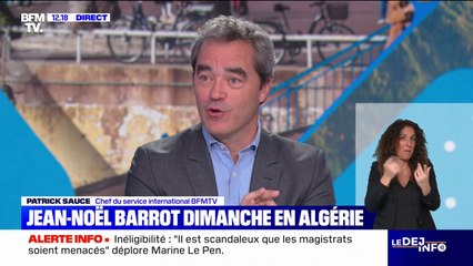 Le ministre des Affaires étrangères Jean-Noël Barrot attendu en Algérie ce dimanche pour "renouer le dialogue"