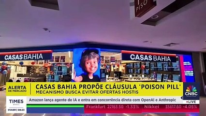 ALERTA DE MERCADO: Casas Bahia propõe cláusula 'poison pill' para evitar aquisições hostis