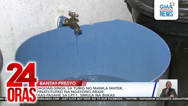 Dadgag-singil sa tubig ng Manila Water, ipinatutupad na ngayong araw; taas-pasahe sa LRT-1, simula na bukas | 24 Oras