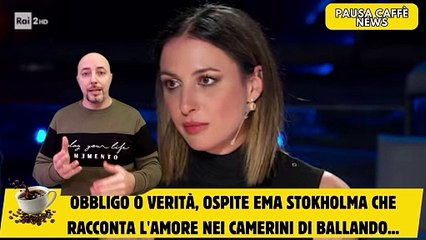 Obbligo o Verità, ospite Ema Stokholma che racconta l'amore nei camerini di Ballando...