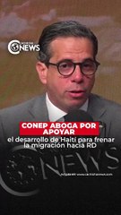 CONEP aboga por apoyar el desarrollo de Haití para frenar la migración hacia RD