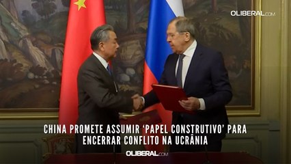 China promete assumir ‘papel construtivo’ para encerrar conflito na Ucrânia