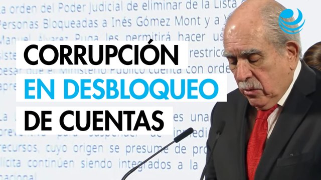 UIF y Sheinbaum denuncian corrupción en desbloqueo de cuentas de Inés Gómez Mont y Álvarez Puga