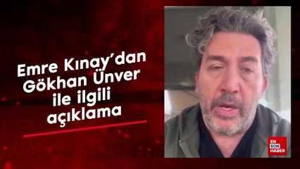Emre Kınay’dan Gökhan Ünver ile ilgili açıklama