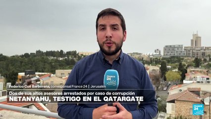 Informe desde Jerusalén: avanza investigación del 'Qatargate', última polémica que rodea a Netanyahu