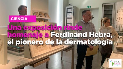 Una exposición rinde homenaje a Ferdinand Hebra, el pionero de la dermatología