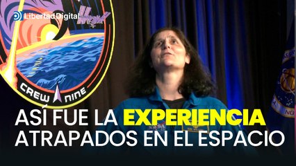 Astronautas atrapados en el espacio 9 meses cuentan su experiencia