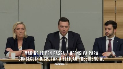 Marine Le Pen passa à ofensiva para conseguir disputar a eleição presidencial