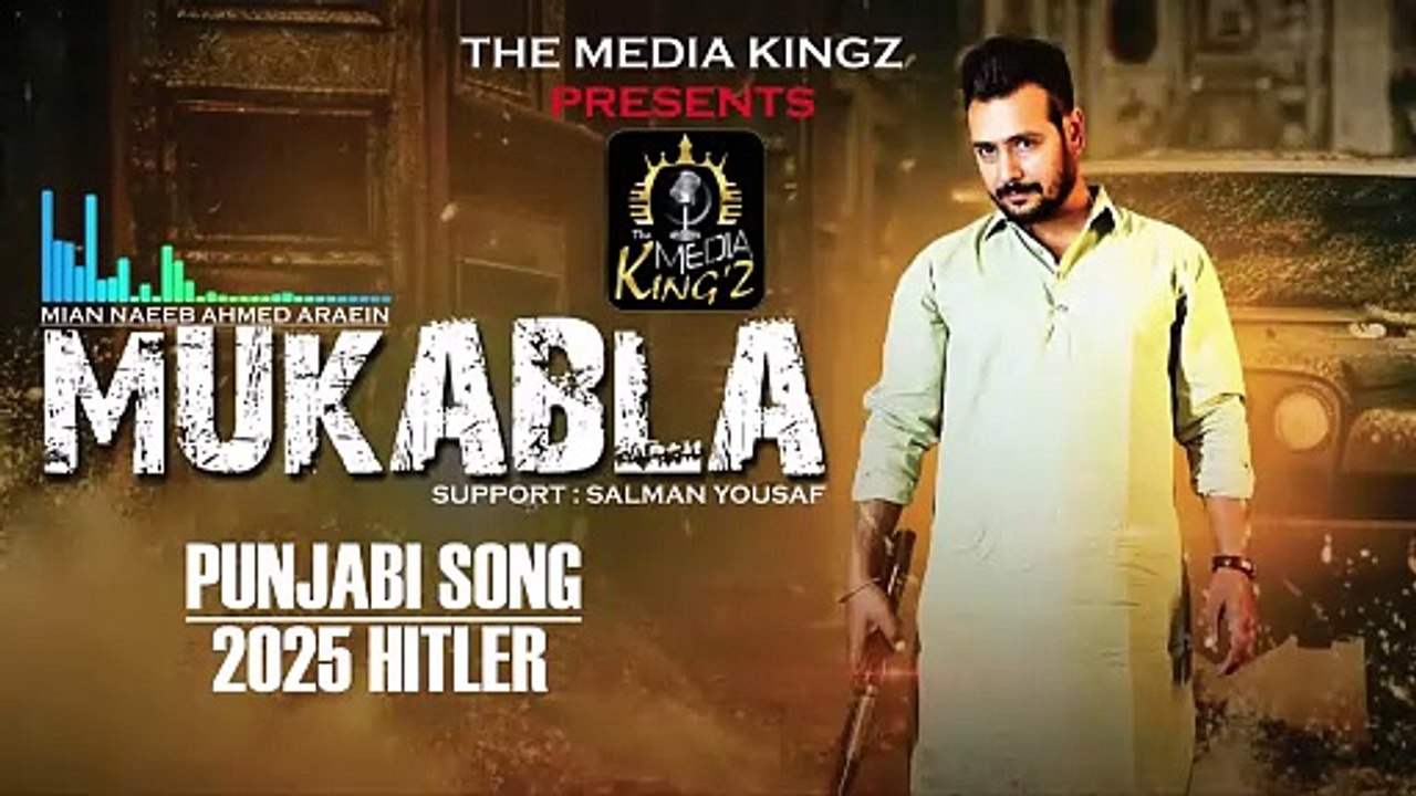 Mukabala – The Hitler Movie Song 2025 | Mian Naeeb Ahmed | The Media Kingz