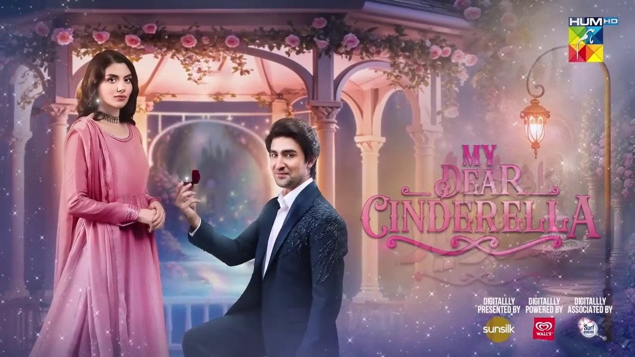 My Dear Cinderella - Ep 30 - Eid Special - 31st March 25 - Sponsored By Sunsilk, Walls _ Surf Excel