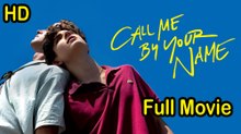 Call Me by Your Name (2017) Full Movie HD