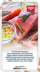 6 Tips Mencegah Naiknya Kolesterol Setelah Lebaran