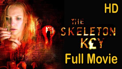 The Skeleton Key (2005) Full Movie HD