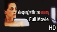 Sleeping with the Enemy (1991) Full Movie HD