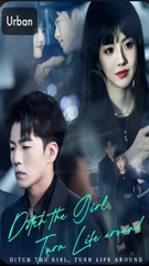 true love after moving on, Ditch the girl turn life around chinese drama full episode