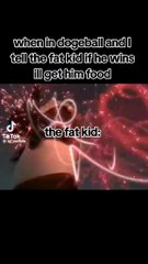 I told the fat kid I'll give him food if he wins