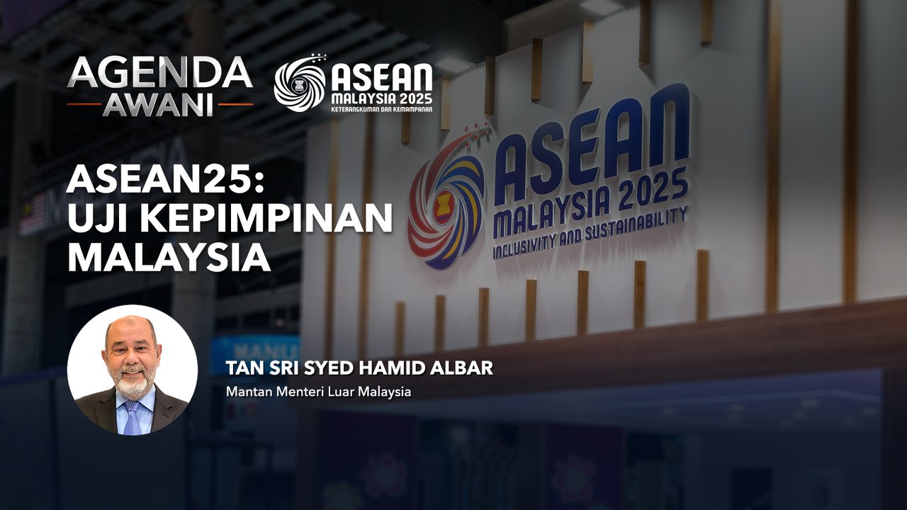 Agenda AWANI: ASEAN25 | Uji kepimpinan Malaysia