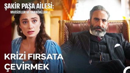 Cevat'ın Babası Değilseniz, Benim De Babam Değilsiniz! - Şakir Paşa Ailesi; Mucizeler ve Skandallar