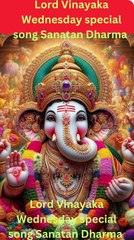 Lord vinayaka Wednesday special song sanatan dharm
