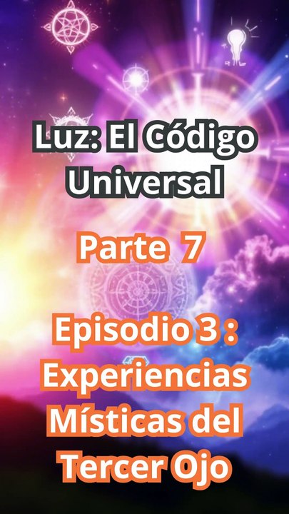 "EXPERIENCIAS MÍSTICAS: Lo Que Tu Tercer Ojo Revela Más Allá de la Realidad"