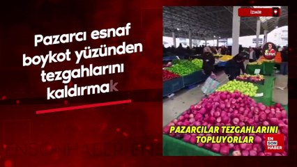 İzmir'de pazarcı esnafı boykot yüzünden tezgahlarını kaldırmak zorunda kaldı