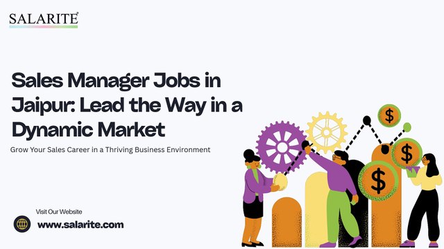 Sales Manager Jobs in Jaipur Lead the Way in a Dynamic Market