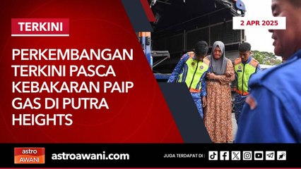 Sidang media Ketua Polis Daerah Subang Jaya berkenaan perkembangan kebakaran paip gas Putra Heights