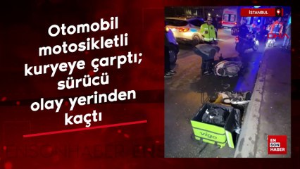 İstanbul'da otomobil motosikletli kuryeye çarptı; sürücü olay yerinden kaçtı