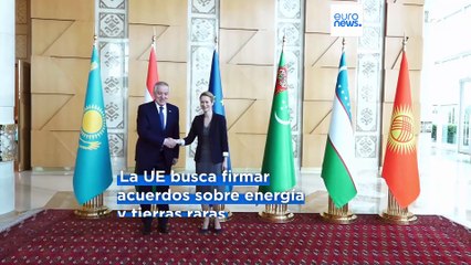Cumbre UE-Asia Central: Bruselas mira a los países del Este para conseguir sus materias primas