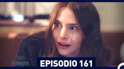 Um Milagre Episódio 161 (Dublagem em Português)