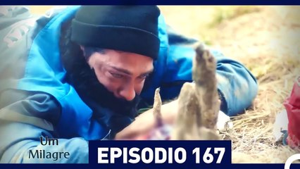 Um Milagre Episódio 167 (Dublagem em Português)