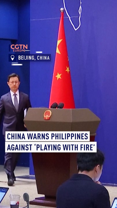 China warns Philippines against ‘playing with fire’