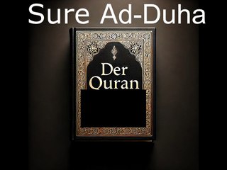 Der Quran auf Deutsch-Sure Ad-Duha (93)