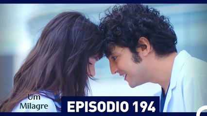 Um Milagre Episódio 194 (Dublagem em Português)