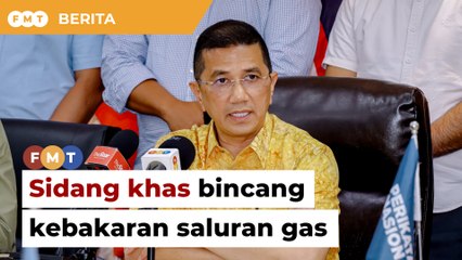 Panggil sidang khas bincang kebakaran saluran gas, Azmin beritahu MB