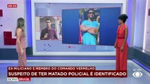 Ex-miliciano é apontado como principal suspeito da morte de Policial da Core no RJ