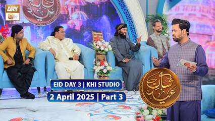 "Shan e EID ul Fitr" (KHI Studio) | Eid Day 3 - 2 April 2025 - Part 3 | ARY Qtv