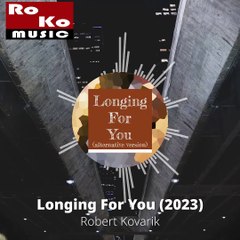 "Longing For You (Alternative Version)" - Track by Robert Kovarik (Preview) #orchestral #classic #music #ballad