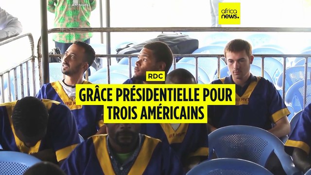 RDC : Grâce partielle pour trois condamnés américains