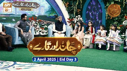 Chand Aur Tare "Shan e EID ul Fitr" | Eid Day 3 - 2 April 2025 | ARY Qtv