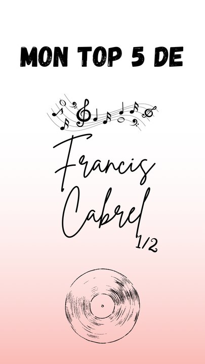 Mon top 5 Francis Cabrel ! 1/2