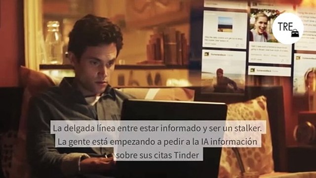 La delgada línea entre estar informado y ser un stalker. La gente está empezando a pedir a la IA información sobre sus citas Tinder