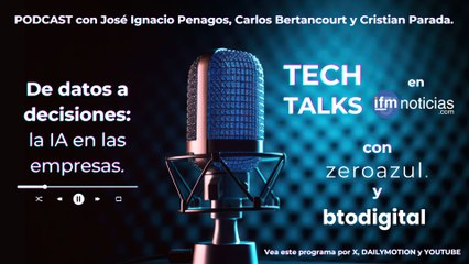 Tech Talks - De datos a decisiones- la IA en las empresas.