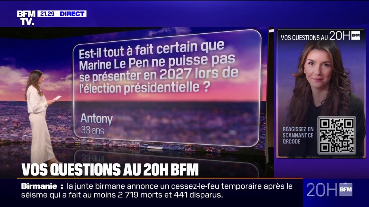 Est-il tout à fait certain que Marine Le Pen ne puisse pas se présenter en 2027 à l'élection présidentielle ?  Vos questions au 20H BFM