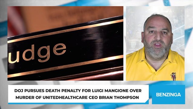 DOJ Pursues Death Penalty For Luigi Mangione Over Murder Of UnitedHealthcare CEO Brian Thompson