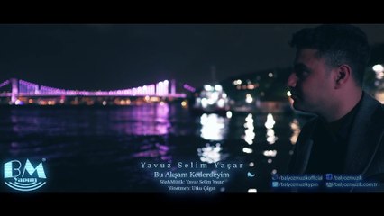 Yavuz Selim Yaşar - Bu Akşam Kederdeyim