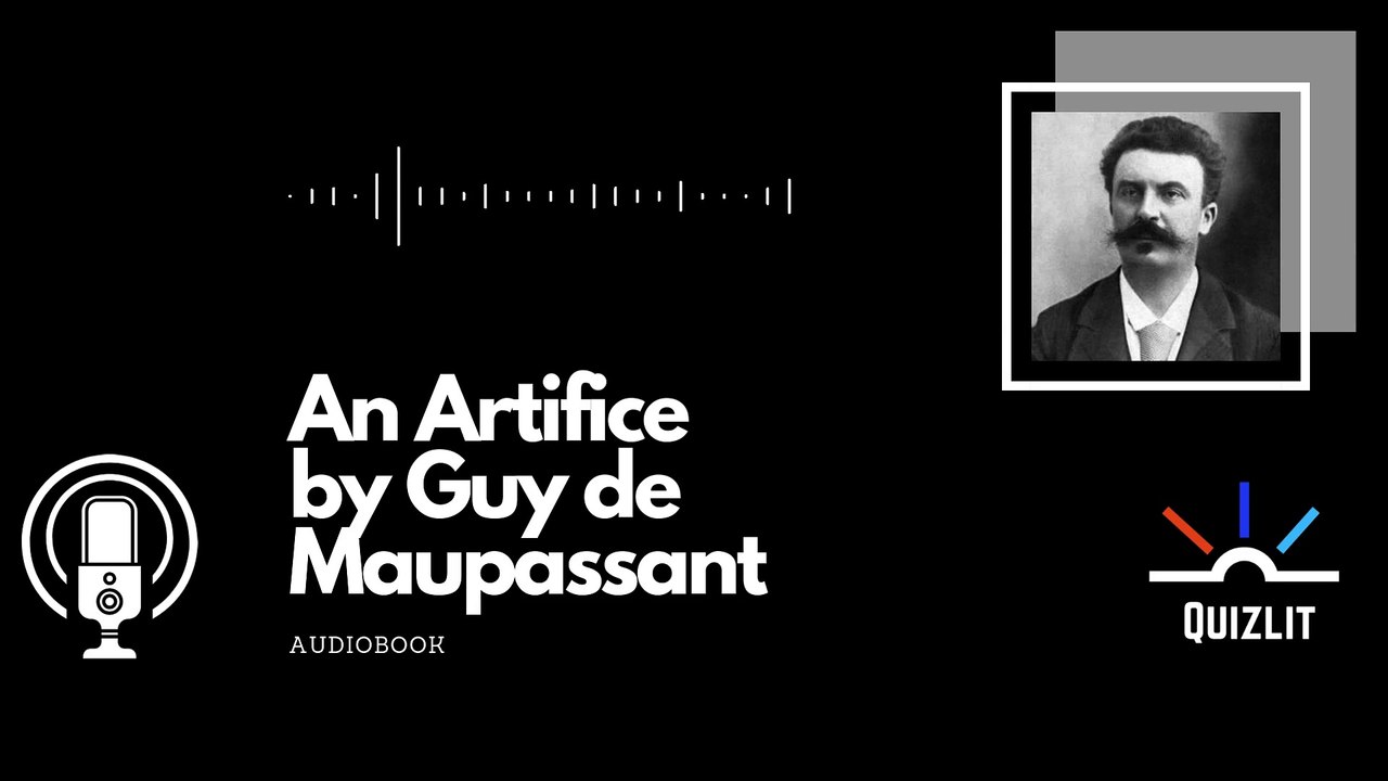 An Artifice by Guy de Maupassant -  Short Story - Audiobook